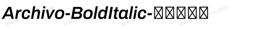 Archivo-BoldItalic字体转换