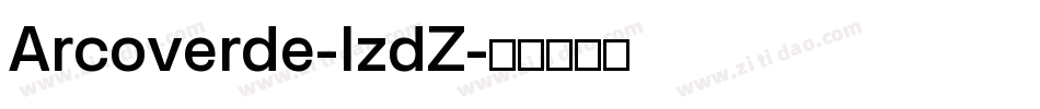 Arcoverde-lzdZ字体转换