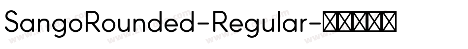SangoRounded-Regular字体转换