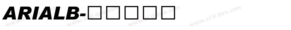 ARIALB字体转换