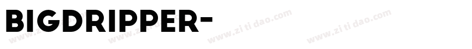 BigDripper字体转换
