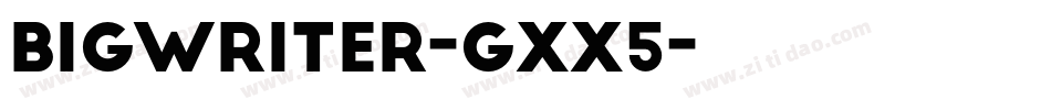 BigWriter-gXX5字体转换