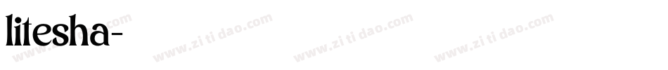 litesha字体转换