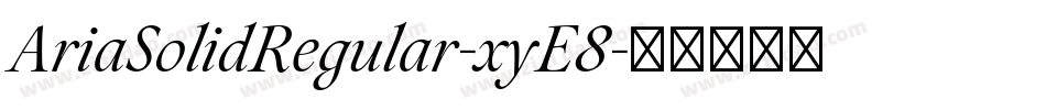 AriaSolidRegular-xyE8字体转换