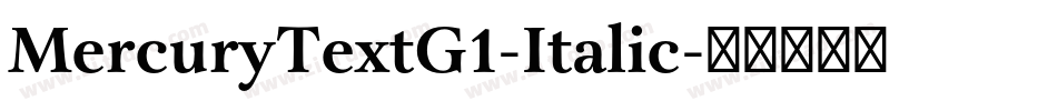 MercuryTextG1-Italic字体转换