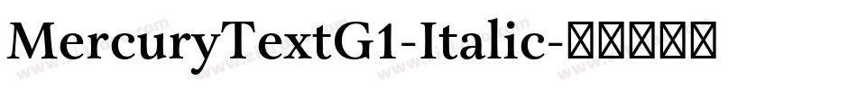MercuryTextG1-Italic字体转换