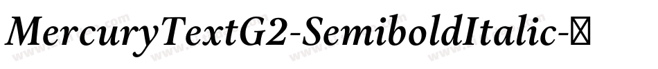 MercuryTextG2-SemiboldItalic字体转换