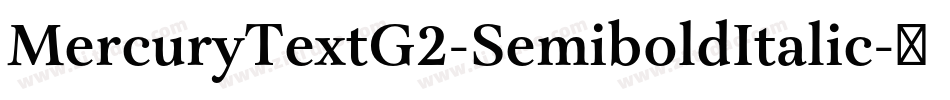 MercuryTextG2-SemiboldItalic字体转换
