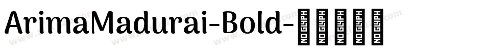 ArimaMadurai-Bold字体转换