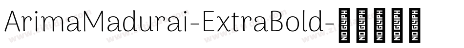 ArimaMadurai-ExtraBold字体转换