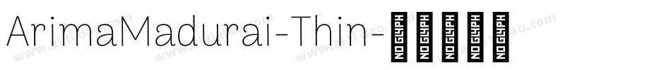 ArimaMadurai-Thin字体转换