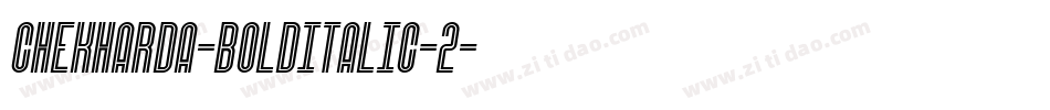Chekharda-BoldItalic-2字体转换