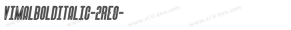 VimalBoldItalic-2Re8字体转换