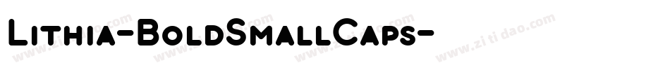 Lithia-BoldSmallCaps字体转换