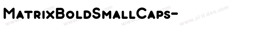 MatrixBoldSmallCaps字体转换