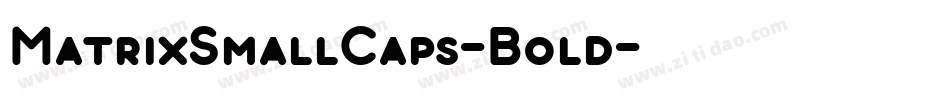 MatrixSmallCaps-Bold字体转换