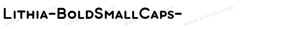 Lithia-BoldSmallCaps字体转换