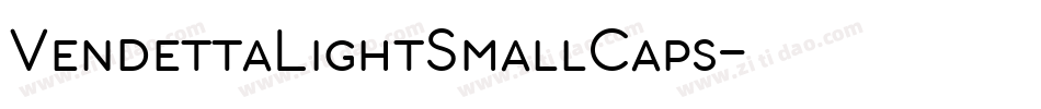 VendettaLightSmallCaps字体转换