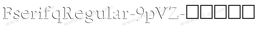 FserifqRegular-9pVZ字体转换