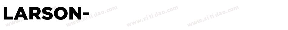 LARSON字体转换