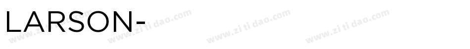 LARSON字体转换