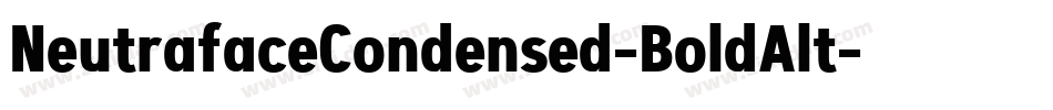 NeutrafaceCondensed-BoldAlt字体转换