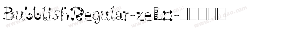 BubblishRegular-zeL0字体转换