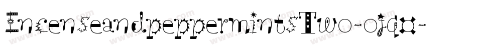 IncenseandpeppermintsTwo-ojq0字体转换