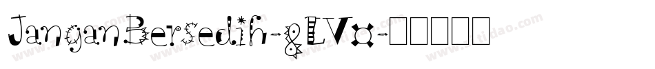 JanganBersedih-8LV0字体转换