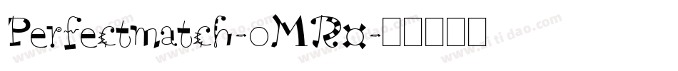 Perfectmatch-oMR0字体转换