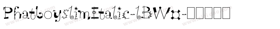 PhatboyslimItalic-lBW0字体转换