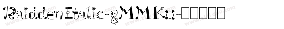 RaiddenItalic-8MMK0字体转换