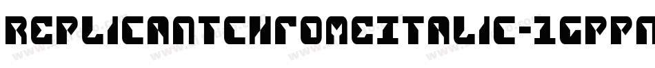 ReplicantChromeItalic-1GPPM字体转换