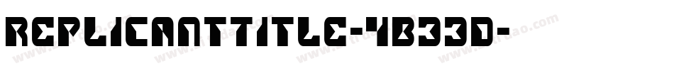 ReplicantTitle-4B33D字体转换