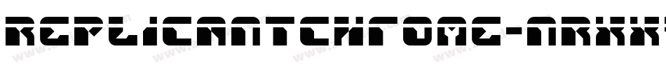 ReplicantChrome-nRxx4字体转换
