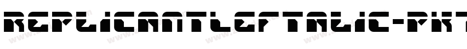 ReplicantLeftalic-PK77E字体转换 ReplicantLeftalic-PK77E字体转换