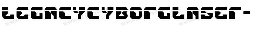 legacycyborglaser字体转换