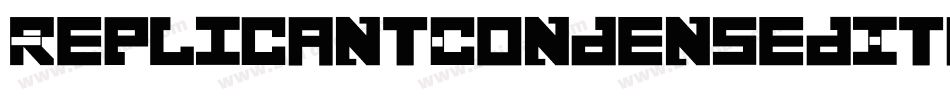 ReplicantCondensedItalic-BWBBn字体转换