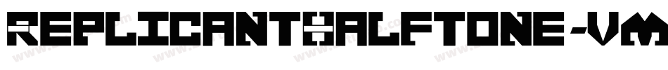 ReplicantHalftone-vm33L字体转换