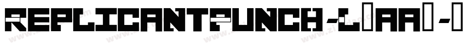 ReplicantPunch-L3aa4字体转换