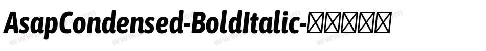 AsapCondensed-BoldItalic字体转换