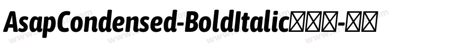 AsapCondensed-BoldItalic手机版字体转换