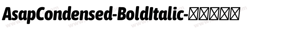 AsapCondensed-BoldItalic字体转换