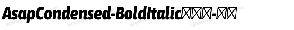 AsapCondensed-BoldItalic手机版字体转换