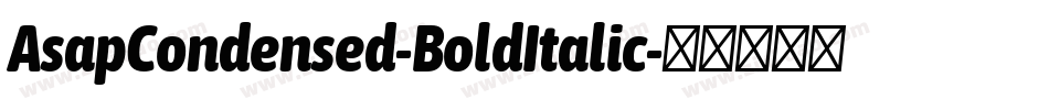 AsapCondensed-BoldItalic字体转换