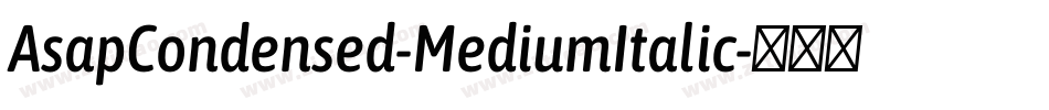 AsapCondensed-MediumItalic字体转换