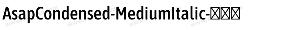 AsapCondensed-MediumItalic字体转换