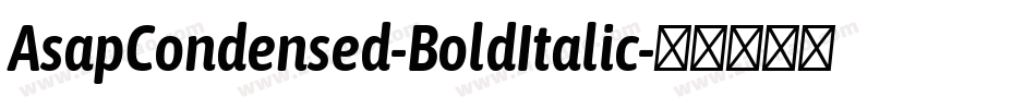 AsapCondensed-BoldItalic字体转换