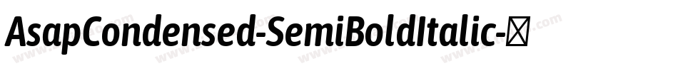 AsapCondensed-SemiBoldItalic字体转换