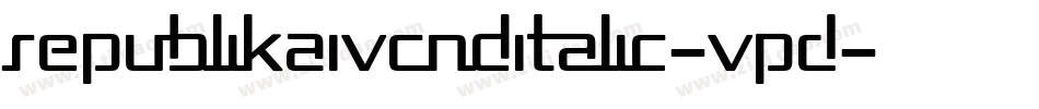 RepublikaIvCndItalic-vpD字体转换